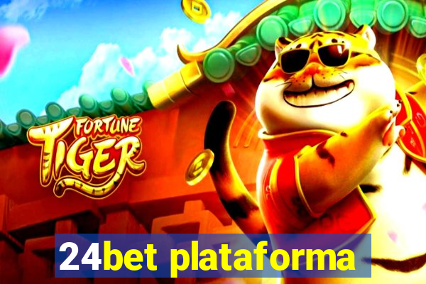 24bet plataforma